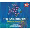 The Rainbow Fish: Oceans Of Musicsl Fun