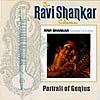 The Ravi Shankar Collection: Portrait Of Genius