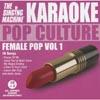 The Singing Machine: Female Pop, Vol.1