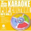 The Singing Machine: Pop Culture - 80's, Vol.2