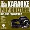 The Singing Machine: Pop Culture - Hip Hop/r&b, Vol.2