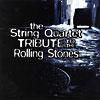 The String Quartet Tribute To The Rolling Stones