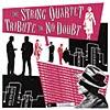 The String Quartet Tribute To No Doubt