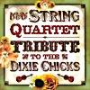 The String Quartet Tribute To The Dixie Chicks