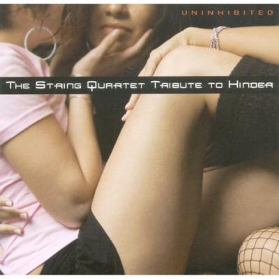 The String Quartet Tribute To Hinder: Uninhibited