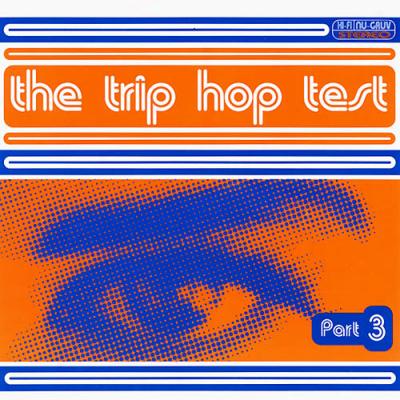 The Trip Hop Test Part 3