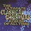 The Ultimate Classical Christmas Album Of All Time (2cd)