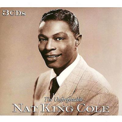 The Unforgettable Nat King Cole (3 Disc Box Set)