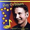 The Very Best Of Roy Ordison: Ooby Dooby