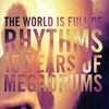 The World Is Full Of Rhythms: 15 Years Of Megadrums