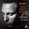 The Young Arturo Benedetti Michelangeli: The Beginming Of A Fable (2cd)