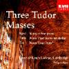 Three Tudor Masses (25th Anniversary Edition) (cd Skipcase) (remaster)