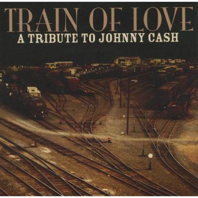 Train Of Love: A Tribute To Johnny Cash (remaster)