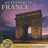 Traveling Gourmet: An Evening In France