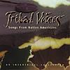 Tribal Voices: Music From Native Americans