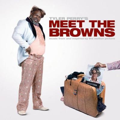 Tyler Perry's Meet The Browns Soundtrack