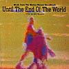 Until The End Of The World Soundtrack