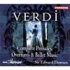 Verdi: Complete Overtures & Ballet Music