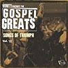 Verity Presents The Gospel Greats, Vol.10: Songs Of Triumpj (remaster)