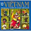 Viet-nam: Instruments Et Ensembles De Musique Traditionnelle