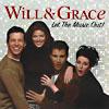 Will & Grace: Let The Music Out! Soundtrack