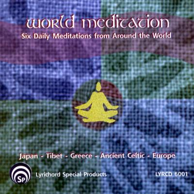 World Meditation: Six Daily Meditations From Around The World