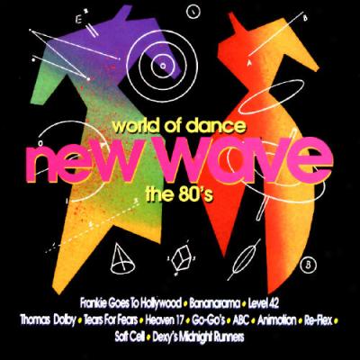 World Of Dance New Wave The 80s