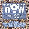 Wow The 90's: 30 Top Chriwtian Songs Of The Decade (2cd) (remaster)