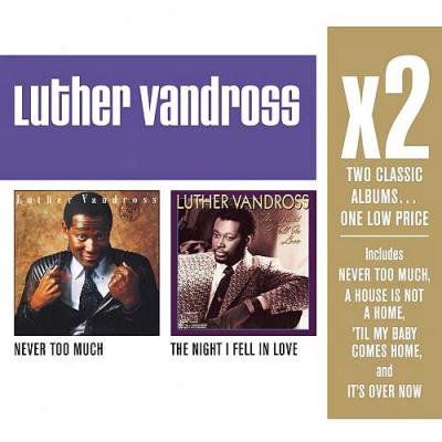 X2: Never Too Much / The Night I Fell In Love (2cd)