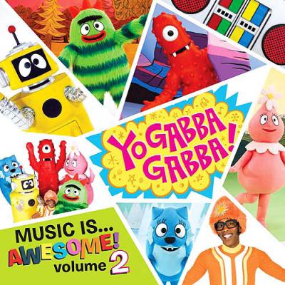 Yo Gabba Gabba: Melody Is Awesome, Vol.2