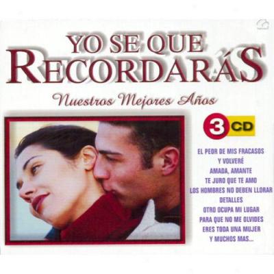 Yo Se Que Recordaras: Nuestros Mejores Anos (3 Disc Box Set)