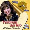 Yolanda Del Rio: 40 Temas Originales