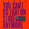 You Can't Do That On Stage Anymors, Vol.6 (2cd)