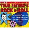 Your Father's Rock & Roll (2cd) (digi-pak)