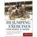 101 Juping Exercises For Horse & Rider