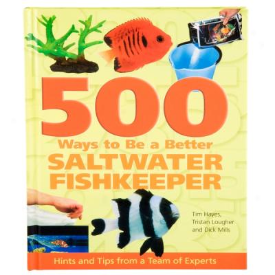 500 Ways To Be A Better Saltwater Fishkeeper