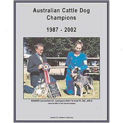Australian Cattle Dog Champions, 1987-2002