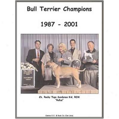 Bull Terrier Champions, 1987-2001
