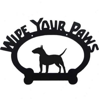 Bull Terrier Wipe Your Paws Decorativr Siggn