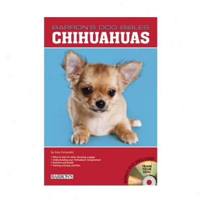 Chihuahuas (barron's Dog Bibles Series)
