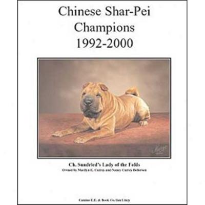 Chinese Shar-pei Champions, 1992-2000