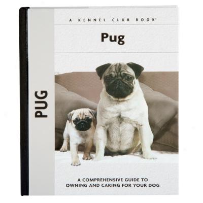 Comprehensive Owner's Guide: Pug