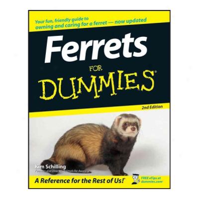 Ferrets For Dummies, 2nd Ed.