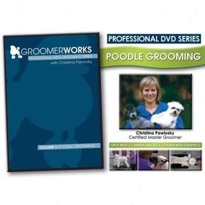 Groomerworks Poodle Grooming Dvd With Christina Pawlosky