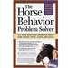 Horse Behavior Problem Solver