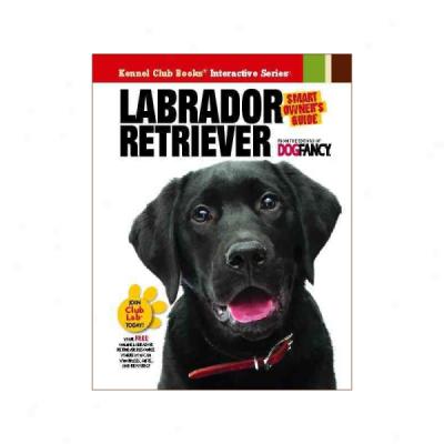 Labrador Retriever (smart Owner's Guide)