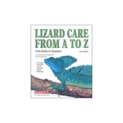 Lizard Care From A To Z, 2nd Edition