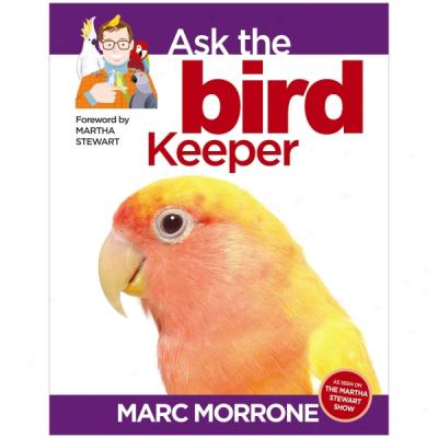 Marc Morrone's Ask The Bird Keeper