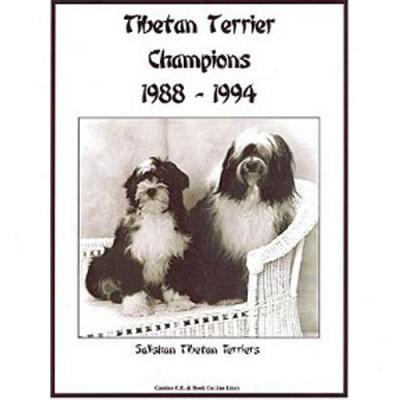 Tibetan Terrier Chamlions, 1988--1994