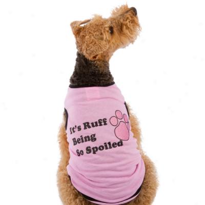 Top Paw? Ruff Being Spoiled Dog Tank Top